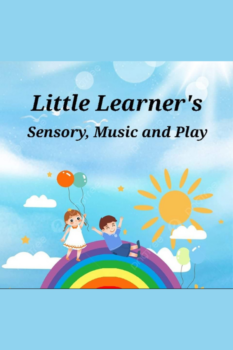 Little learners Sensory Music and Play